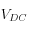 V_{DC}