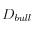 D_{bull}