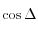 \cos\Delta