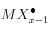 MX^\bullet_{x-1}